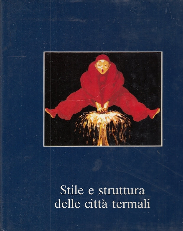 LT- STILE E STRUTTURA DELLE CITTA' TERMALI VOLUME III ----- 1986- CS- YFS503