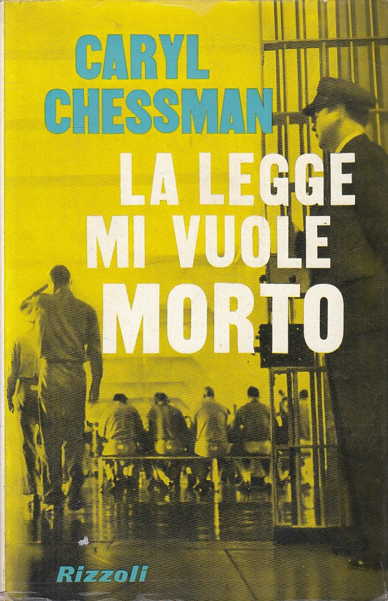 LN- LA LEGGE MI VUOLE MORTO - CHESSMAN - RIZZOLI - SIDERA -- 1959 - CS - ZFS19