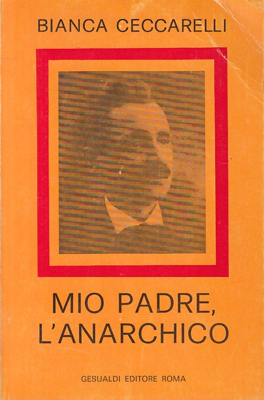 LS- MIO PADRE, L'ANARCHICO - CECCARELLE - GESUALDI --- 1984 - B - ZFS18
