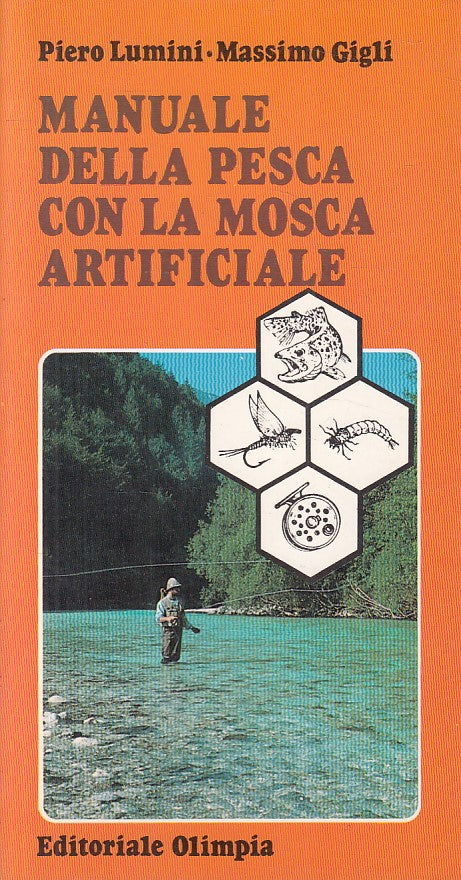 LZ- MANUALE PESCA MOSCA ASRTIFICIALE- LUMINI GIGLI- OLIMPIA --- 1990 - B - ZFS17