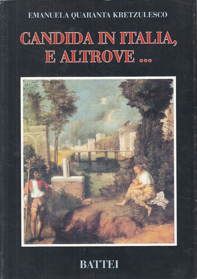 LN- CANDIDA IN ITALIA, E ALTROVE - KRETZULESCO - BATTEI --- 2003 - BS - ZFS434
