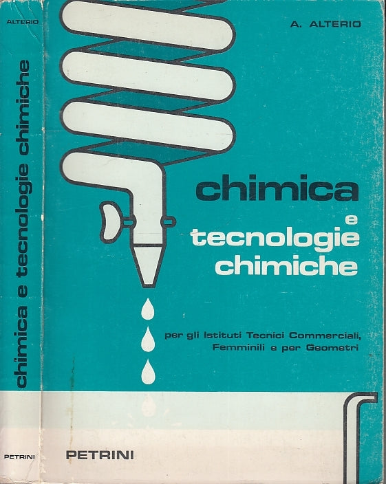 LZ- CHIMICA E TECNOLOGIE CHIMICHE - ALTERIO - PETRINI --- 1972 - B - ZFS587