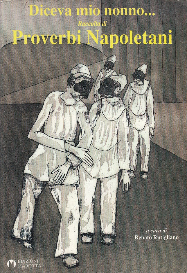 LN- DICEVA MIO NONNO... PROVERBI NAPOLETANI -- MAROTTA --- 1990 - B - YFS634