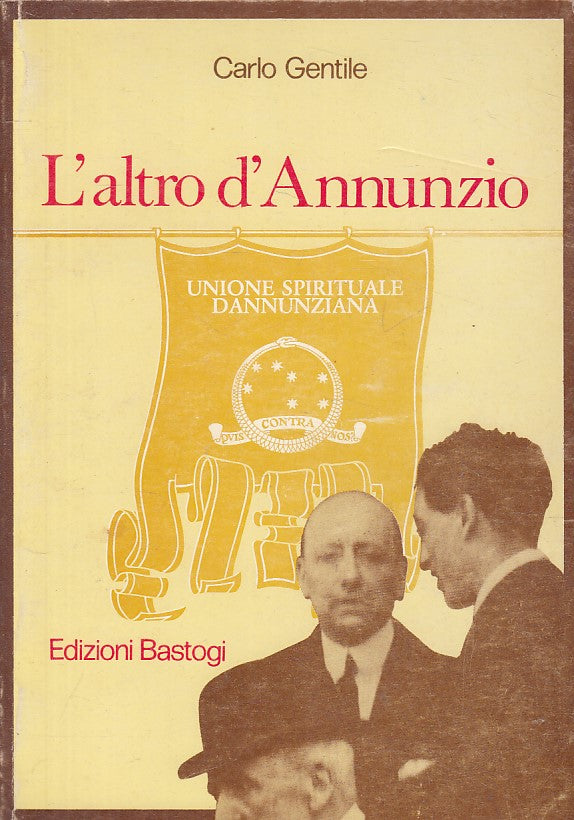 LS- L'ALTRO D'ANNUNZIO - CARLO GENTILE - BASTOGI --- 1982 - B - YFS498