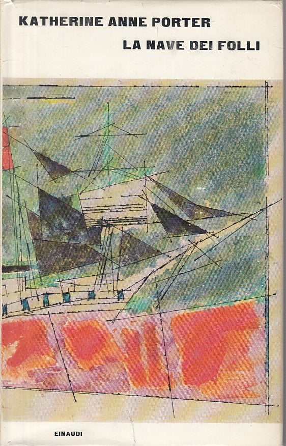 LN- LA NAVE DEI FOLLI - PORTER - EINAUDI --- 1964 - CS - YFS407