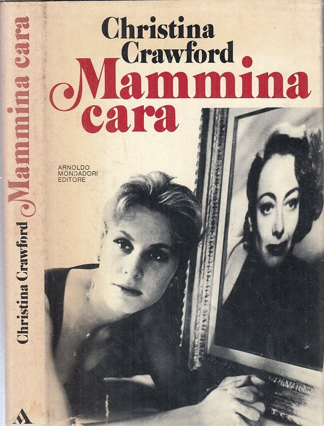 LN- MAMMINA CARA - CHRISTINA CRAWFORD - MONDADORI -- 1a ED.- 1979- CS- XFS31