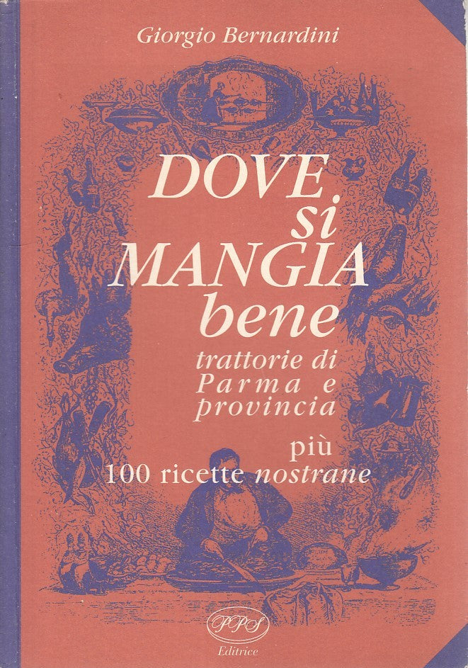 LK- DOVE SI MANGIA BENE? TRATTORIE PARMA - BERNARDINI - PPS --- 1999- B- YDS33