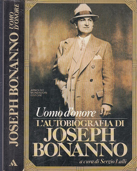 LS- UOMO D'ONORE AUTOBIOGRAFIA JOSEPH BONANNO- LALLI- MONDADORI--- 1985- B-XFS59