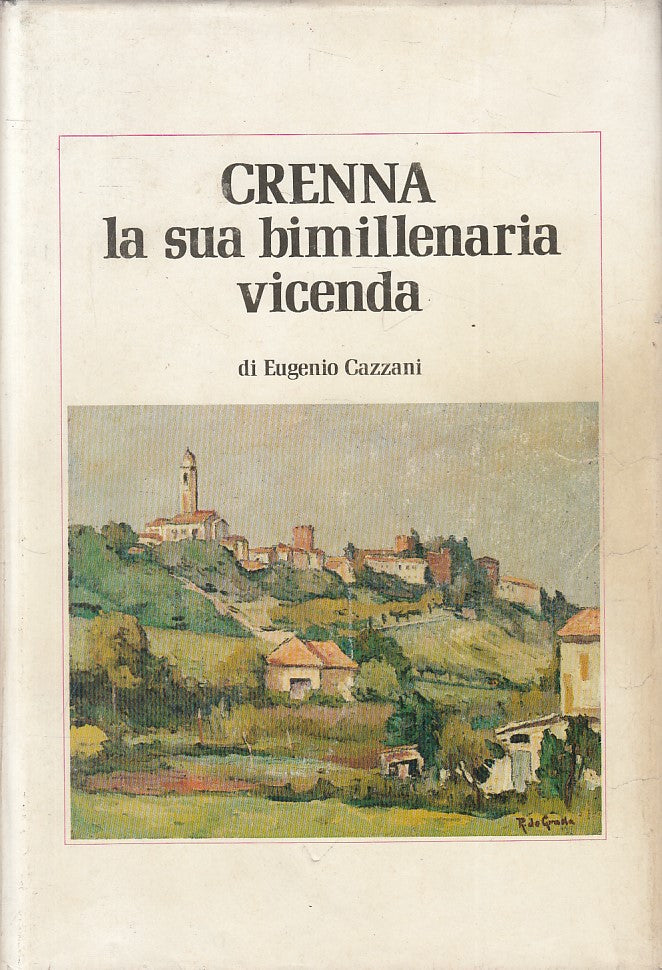 LN- CRENNA LA SUA BIMILLENARIA VICENDA - CAZZANI - SARONNO --- 1987 - CS - ZFS14