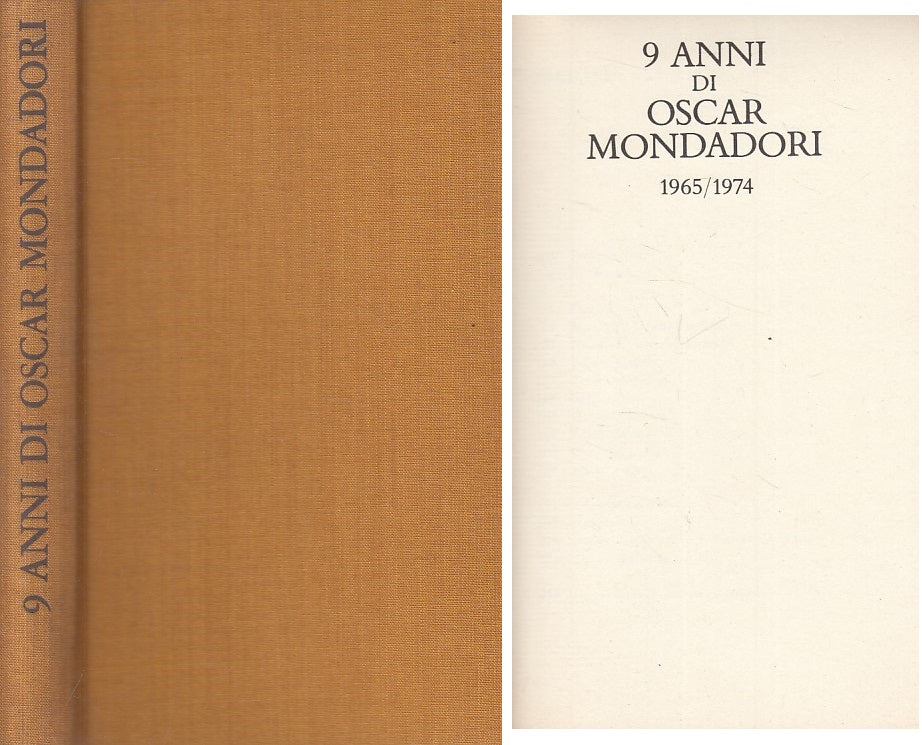9 ANNI DI OSCAR MONDADORI 1965/1974 -- MONDADORI --- 1974 - C - ZFS14