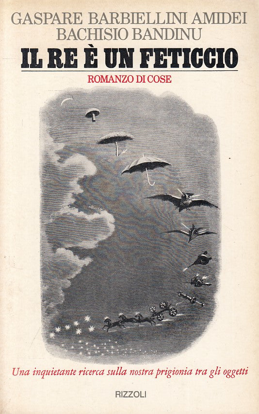 LN- IL RE E' UN FETICCIO - AMIDEI BANDINU - RIZZOLI --- 1976 - B - ZFS13