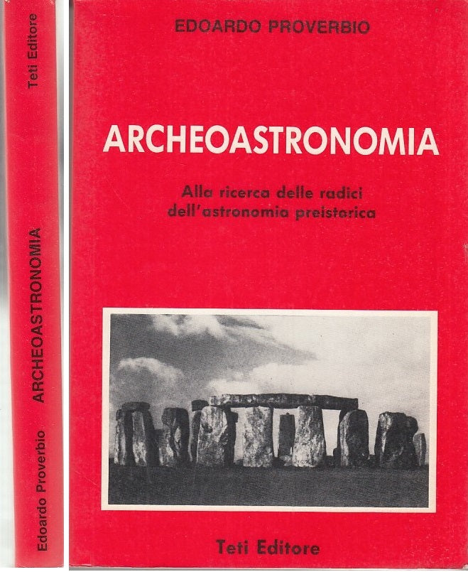 LZ- ARCHEOASTRONOMIA ASTRONOMIA PREISTORICA - PROVERBIO - TETI--- 1989- B- XFS66