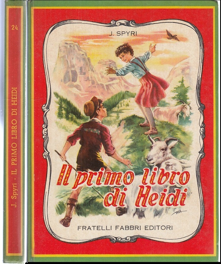 LB- IL PRIMO LIBRO DI HEIDI - SPYRI TRIBA - FABBRI --- 1958 - C - RGZ