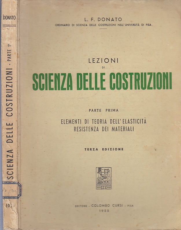 LZ- LEZIONI DI SCIENZA DELLE COSTRUZIONI PRIMA- DONATO- CURSI--- 1955- B- YFS298