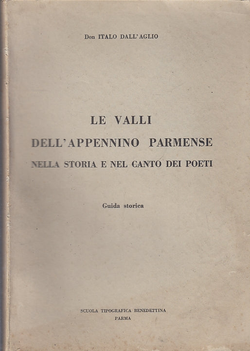 LN- LE VALLI DELL'APPENNINO PARMENSE STORIA E CANTO POETI----- 1956- B- YFS82