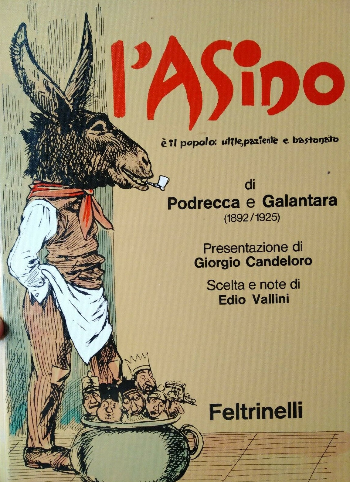 LZ- L'ASINO POPOLO UTILE PAZIENTE BASTONATO -- FELTRINELLI --- 1973- C- YFS655