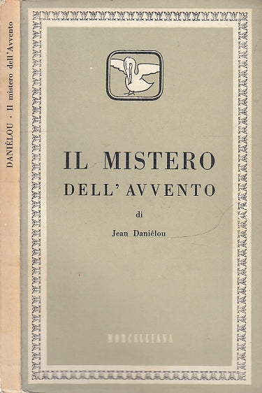 LD- IL MISTERO DELL'AVVENTO - JEAN DANIELON - MORCELLIANA --- 1966- B- XFS39