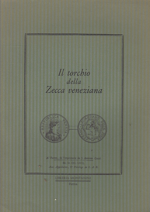 LZ- IL TORCHIO DELLA ZECCA VENEZIANA-- LIBRERIA MONTANINI PARMA--- 1981-B-YFS223