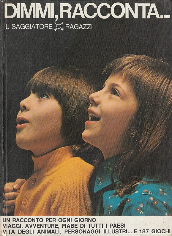 LB- DIMMI RACCONTA ILLUSTRATO -- IL SAGGIATORE - RAGAZZI -- 1975- C- YFS52