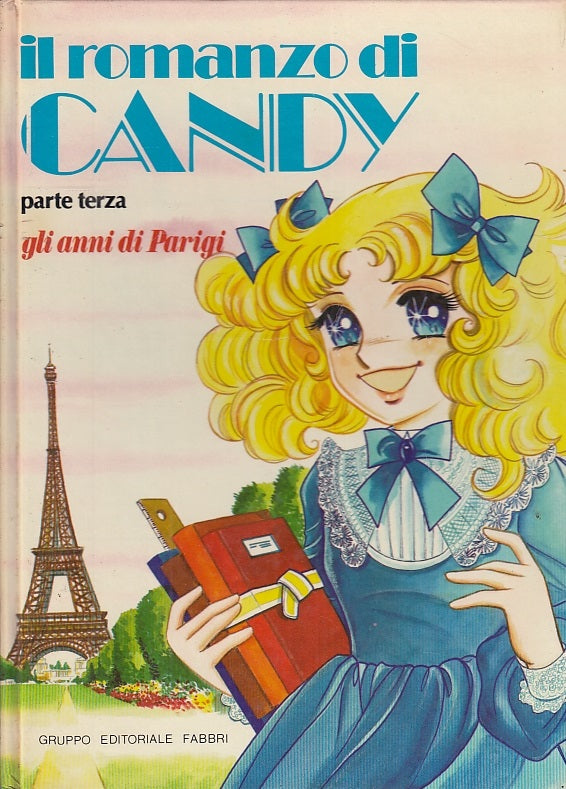 LB- IL ROMANZO DI CANDY PARTE TERZA GLI ANNI DI PARIGI-- FABBRI--- 1982- C- RGZ2