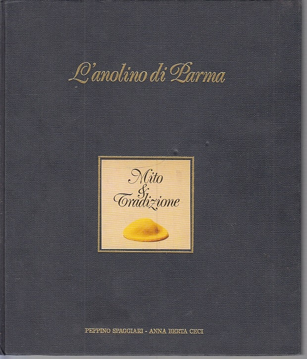 LK- L'ANOLINO DI PARMA MITO E TRADIZIONE - SPAGGIARI CECI---- 1988 - C - WPR