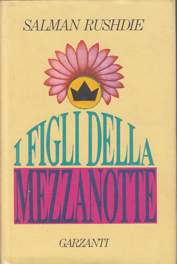 LN- I FIGLI DELLA MEZZANOTTE - RUSHDIE - GARZANTI -- 1a ED. - 1984 - CS - YFS427