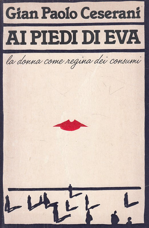 LS- AI PIEDI DI EVA - CESERANI - MONDADORI -- 1a ED. - 1980 - B - YFS416