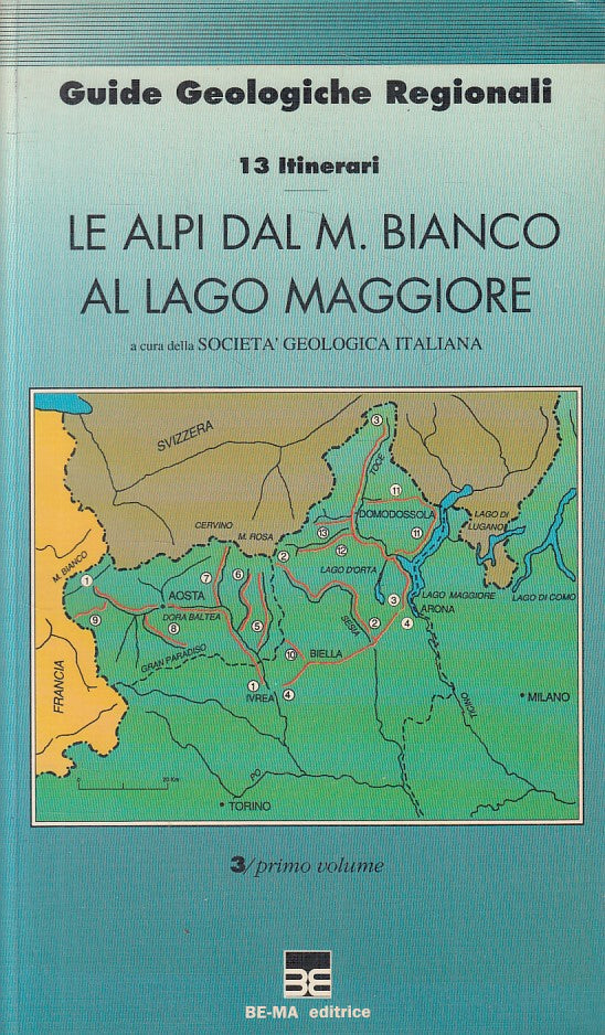 LV- 13 ITINERARI ALPI DAL M. BIANCO AL LAGO MAGGIORE-- BEMA--- 1992 - B - YFS415