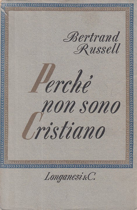 LS- PERCHE' NON SONO CRISTIANO - RUSSELL - LONGANESI --- 1959 - BS - YFS602