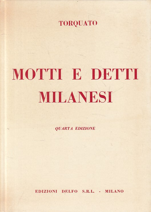 LS- MOTTI E DETTI MILANESI - TORQUATO - DELFO - ITALIA VERA -- 1967 - C - YFS602