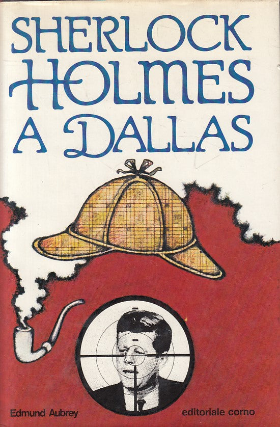 LN- SHERLOCK HOLMES A DALLAS - AUBREY - CORNO -- 1a ED. - 1981 - CS - YFS401