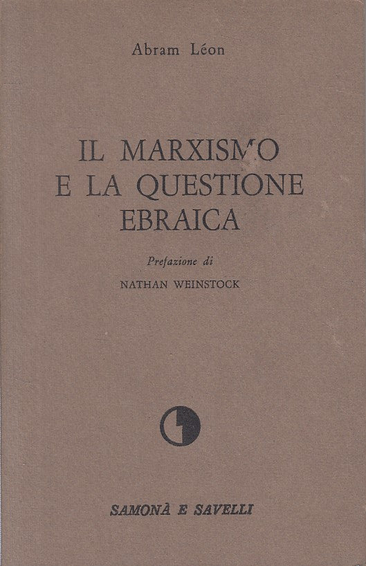 LS- MARXISMO E QUESTIONE EBRAICA - LEON - SAMONA SAVELLI --- 1968 - B - YFS384