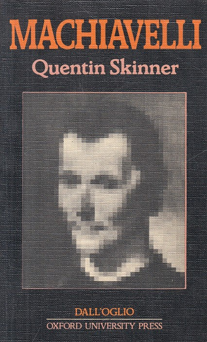 LS- MAESTRI DEL PASSATO MACHIAVELLI - SKINNER - DALL'OGLIO --- 1982 - B - YFS384