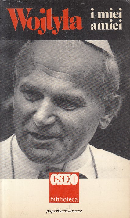 LS- KAROL WOJTYLA I MIEI AMICI -- CSEO - BIBLIOTECA -- 1980 - B - YFS384
