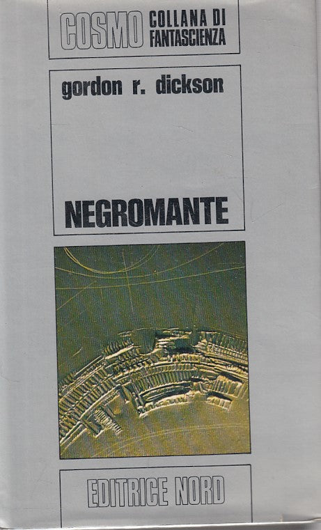 LN- NEGROMANTE - DICKSON - NORD - COSMO FANTASCIENZA -- 1973 - CS - YFS373