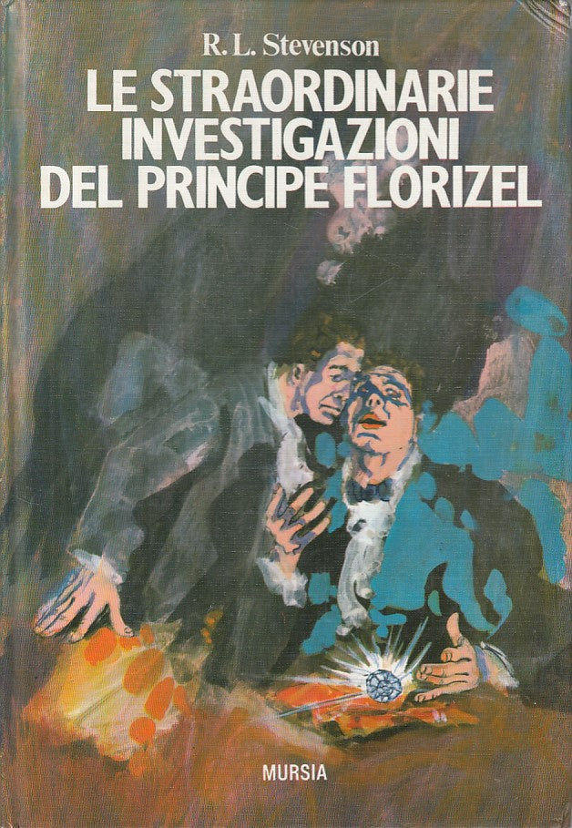 STRAORDINARIE INVESTIGAZIONI PRINCIPE FLORIZEL-- MURSIA--- 1972 - C - ZFS403
