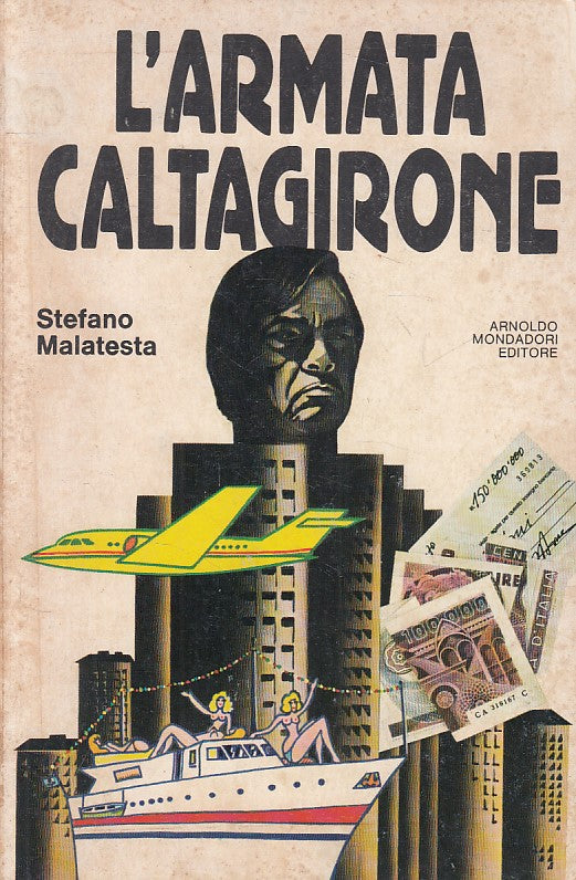 LN- L'ARMATA CALTAGIRONE - MALATESTA - MONDADORI -- 1a ED. - 1980 - B - ZFS451
