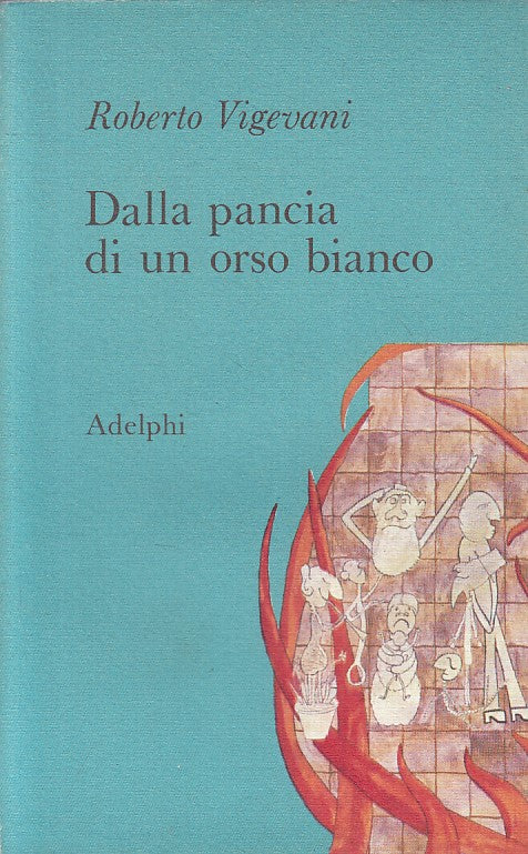 LN- DALLA PANCIA DELL'ORSO BIANCO - VIGEVANI - ADELPHI --- 1970 - BS - YFS484