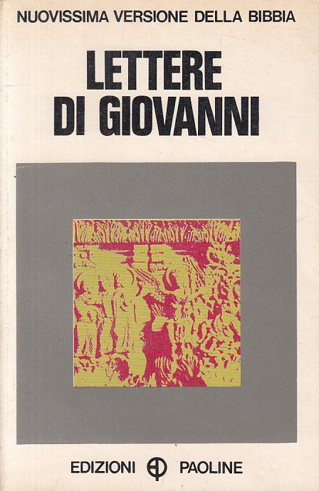 LD- LETTERE DI GIOVANNI-- PAOLINE- NUOVISSIMA VERSIONE BIBBIA-- 1973- B - YFS630