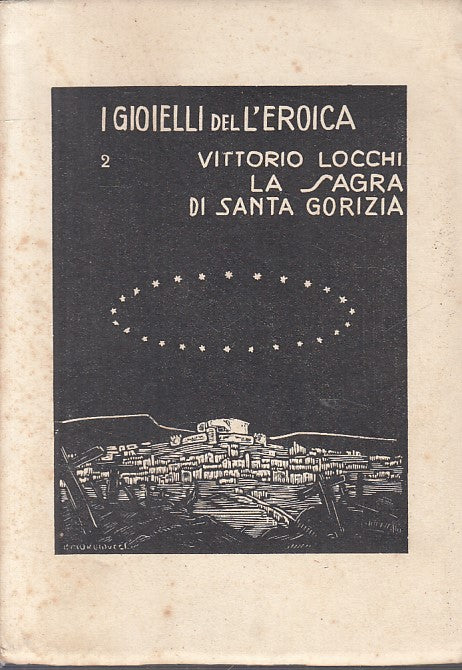 LS- LA SAGRA DI SANTA GORIZIA - VITTORIO LOCCHI - L'EROICA --- 1955 - B - YFS608