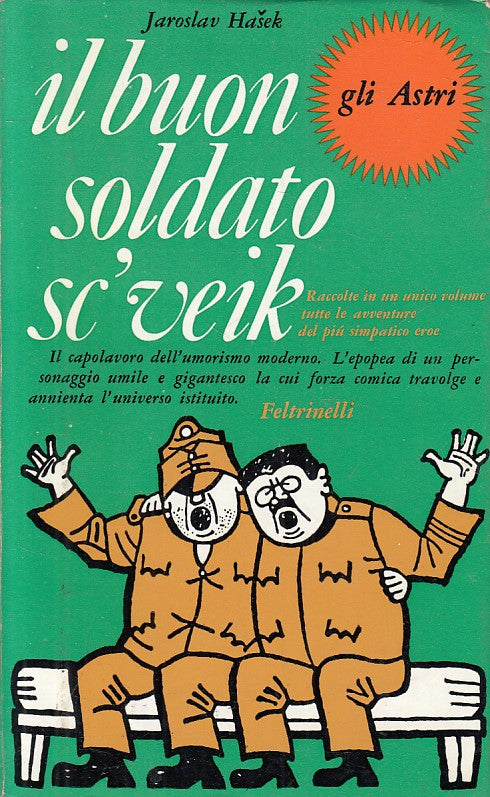 LS- IL BUON SOLDATO SCVEIK - HASEK - FELTRINELLI - ASTRI -- 1967 - B - YFS661