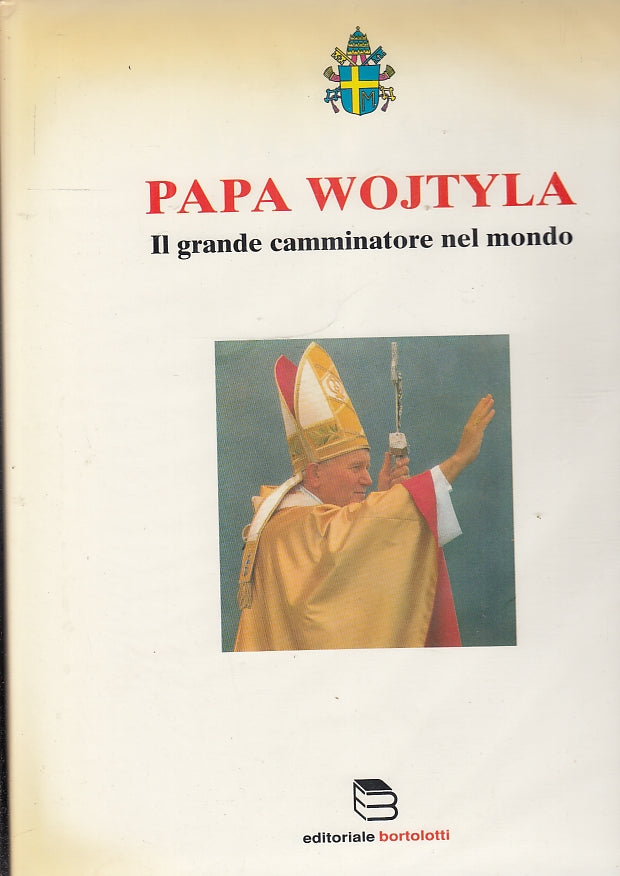 LD- PAPA WOJTYLA GRANDE CAMMINATORE MONDO VOL.I-- BORTOLOTTI--- 1991- CS- ZFS560