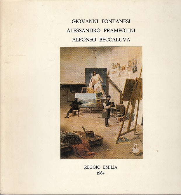 LT- FONTANESI PRAMPOLINI BECCALUVA CATALOGO MOSTRA-- REGGIO --- 1984 - B- ZFS489