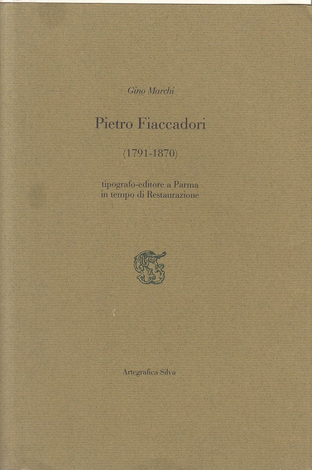 LS- PIETRO FIACCADORI 1791/1870 - GINO MARCHI - PARMA --- 1991 - BS - ZFS421