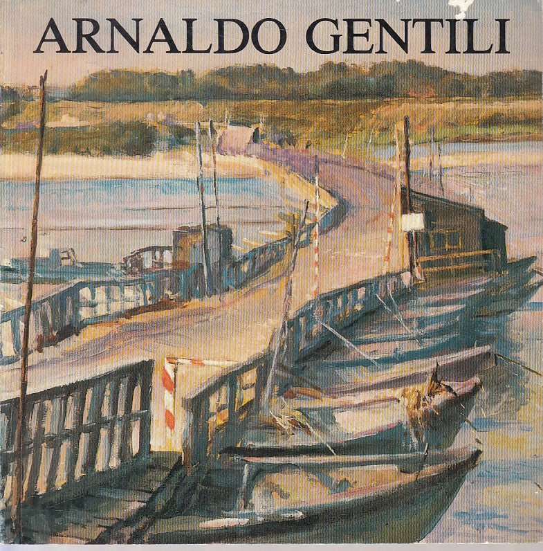 LT- ARNALDO GENTILI CATALOGO MOSTRA - BARILLI - BOLOGNA --- 1980 - B - ZFS462
