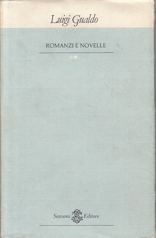 LN- ROMANZI E NOVELLE - LUIGI GUALDO - SANSONI - CLASSICI -- 1959 - CS - ZFS452