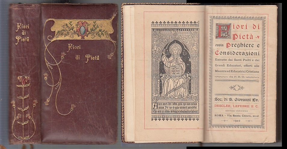 LD- FIORI DI PIETA' OSSIA PREGHIERE -- DESCLEE LEFEBVRE --- 1902 - C - XFS30