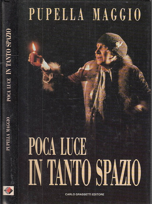 LN- POCA LUCE IN TANTO SPAZIO - PUPELLA MAGGIO - GRASSETTI --- 1995 - CS - XFS9