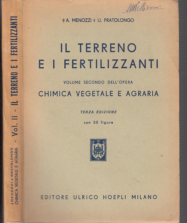 LZ- IL TERRENO E I FERTILIZZANTI CHIMICA - MENOZZI - HOEPLI --- 1952- B- XFS9