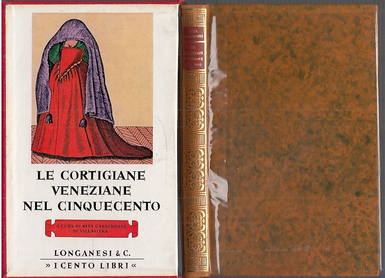 LN- CORTIGIANE VENEZIANE NEL CINQUECENTO-- LONGANESI- CENTO LIBRI-- 1968-CS-XFS9